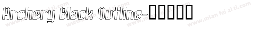 Archery Black Outline字体转换